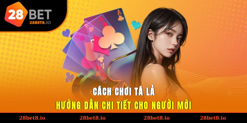 cách chơi tá lả